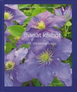 Ihanat kärhöt - Yli 100 klematis-lajia