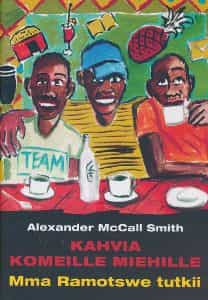 Kahvia komeille miehille - Mma Ramotswe tutkii