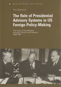 The Role of Presidential Advisory Systems in US Foreign Policy-Making