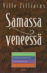 Samassa veneessä Naapuruudesta, ystävyydestä, yhteisestä menneisyydestä
