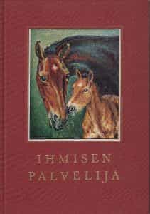 Ihmisen palvelija Kertomuksia hevosista