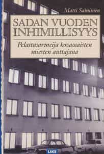 Sadan vuoden inhimillisyys, Pelastusarmeija kovaosaisten miesten auttajana