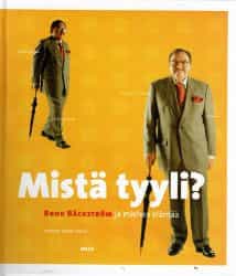 Mistä tyyli? Bror Bäckström ja miehen elämää