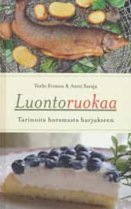 Luontoruokaa - Tarinoita horsmasta harjukseen