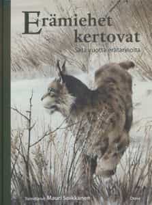Erämiehet kertovat, Sata vuotta erätarinoita
