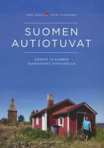 Suomen autiotuvat Kämpät ja kammit saaristosta tuntureille