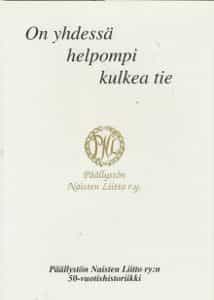 On yhdessä helpompi kulkea tie, Päällystön Naisten Liitto ry 50-vuotishistoriikki