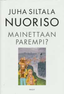 Nuoriso Mainettaan parempi? Nykynuorten sopeutumisratkaisut historiassa