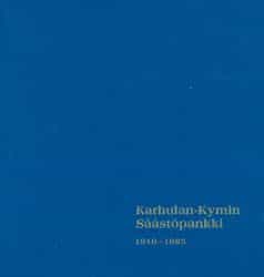 Karhulan-Kymin säästöpankki 1910-1985 (Signeeraus)