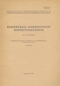 Kokemuksia Jaakkoinsuon koeojitusalueelta, Experiences from Jaakkoinsuo experimental drainage area