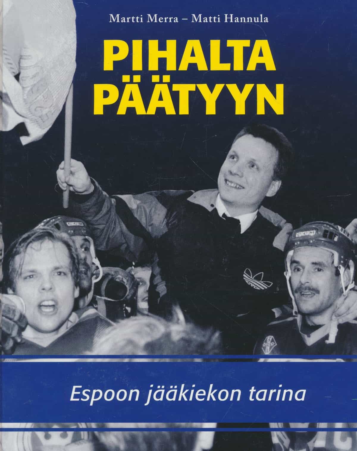 Pihalta päätyyn Espoon jääkiekon tarina