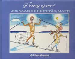 Jos vaan hiihdettäs, Matti