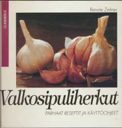 Valkosipuliherkut Parhaat reseptit ja käyttöohjeet