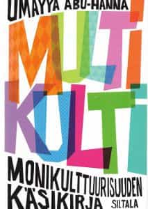 Multikulti Monikulttuurisuuden käsikirja