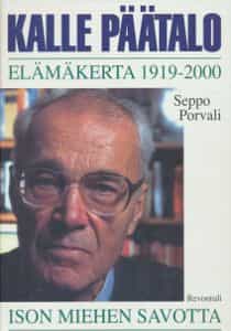 Kalle Päätalo elämäkerta 1919-2000 - Ison miehen savotta