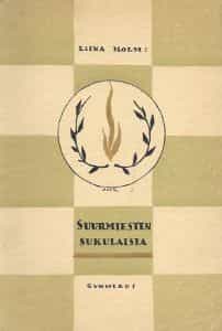 Suurmiesten sukulaisia Vanhoja sukumuistoja Pohjanmaalta