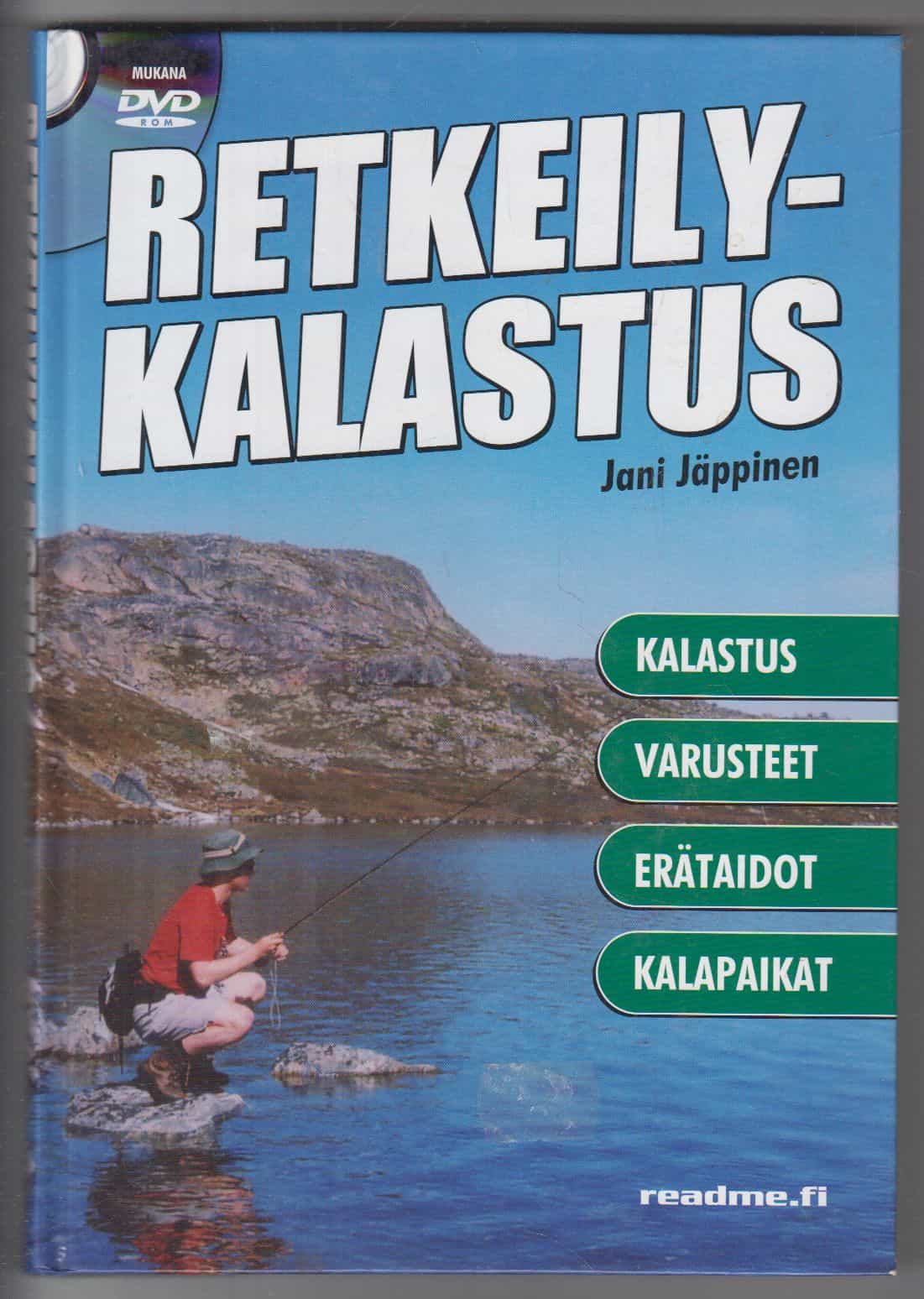 Retkeilykalastus - Perhokalastus, uistinkalastus ja retkeily (+DVD)