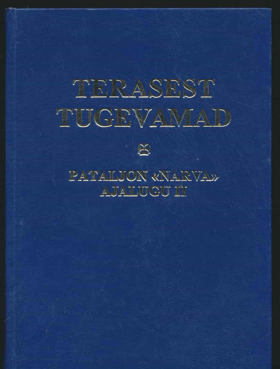 Terasest tugevamad, Pataljon Narva Ajalugu II