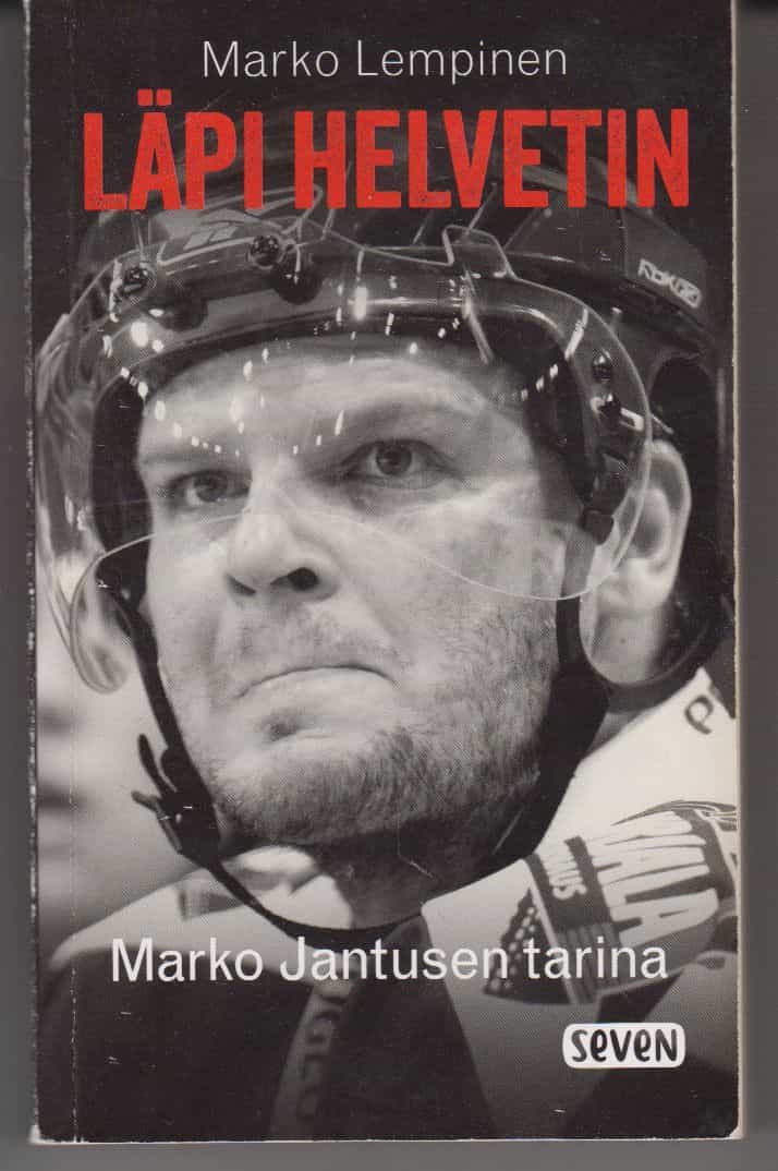 Läpi helvetin Marko Jantusen tarina