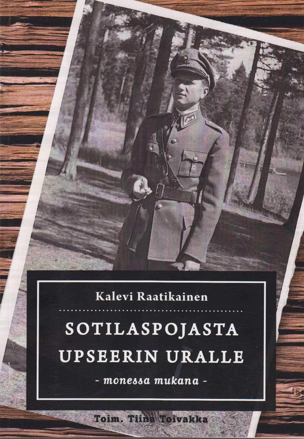 Kalevi Raatikainen Sotilaspojasta upseerin uralle - monessa mukana