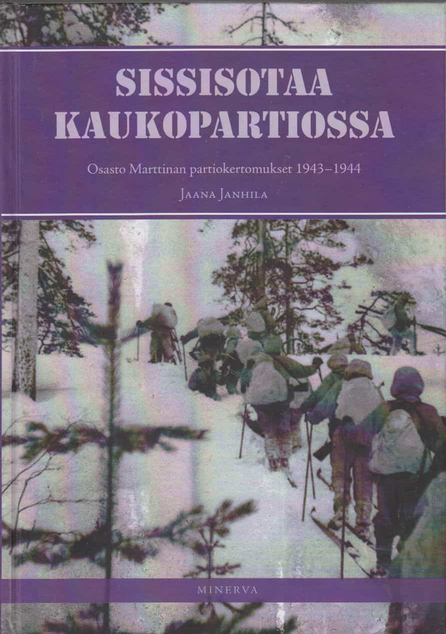 Sissisotaa kaukopartiossa II, Osasto Marttinan partiokertomukset 1943-1944