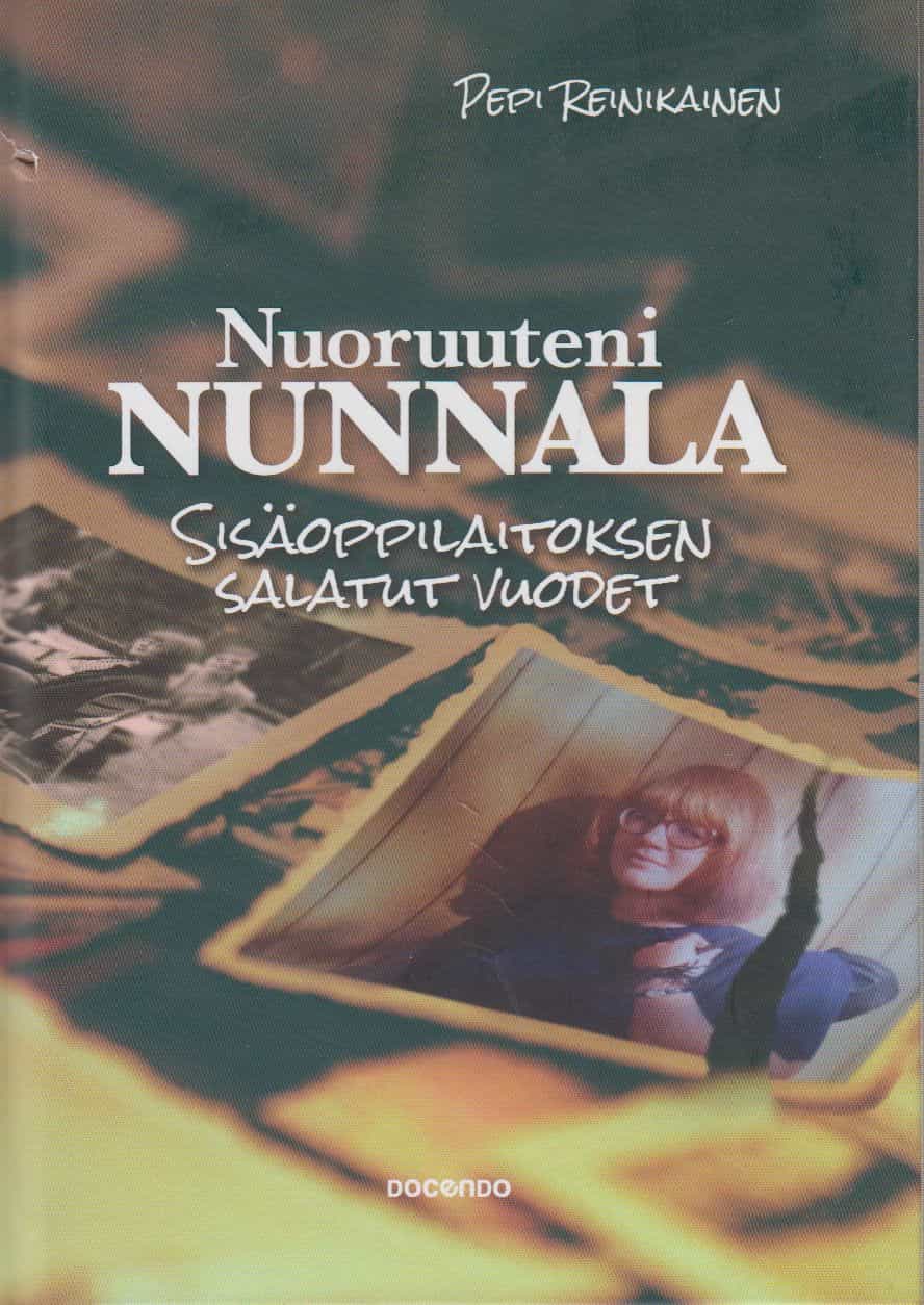 Nuoruuteni Nunnala, Sisäoppilaitoksen salatut vuodet