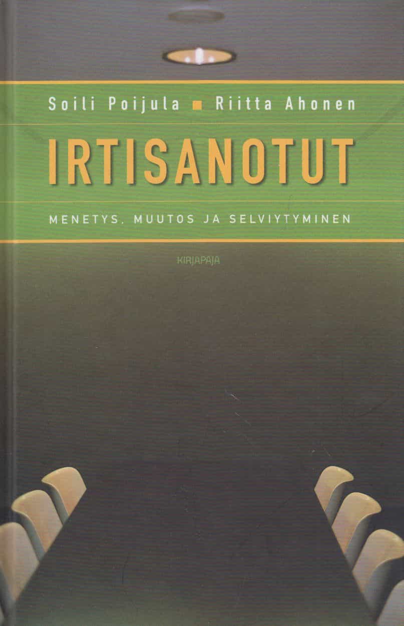 Irtisanotut - Menetys, muutos ja selviytyminen