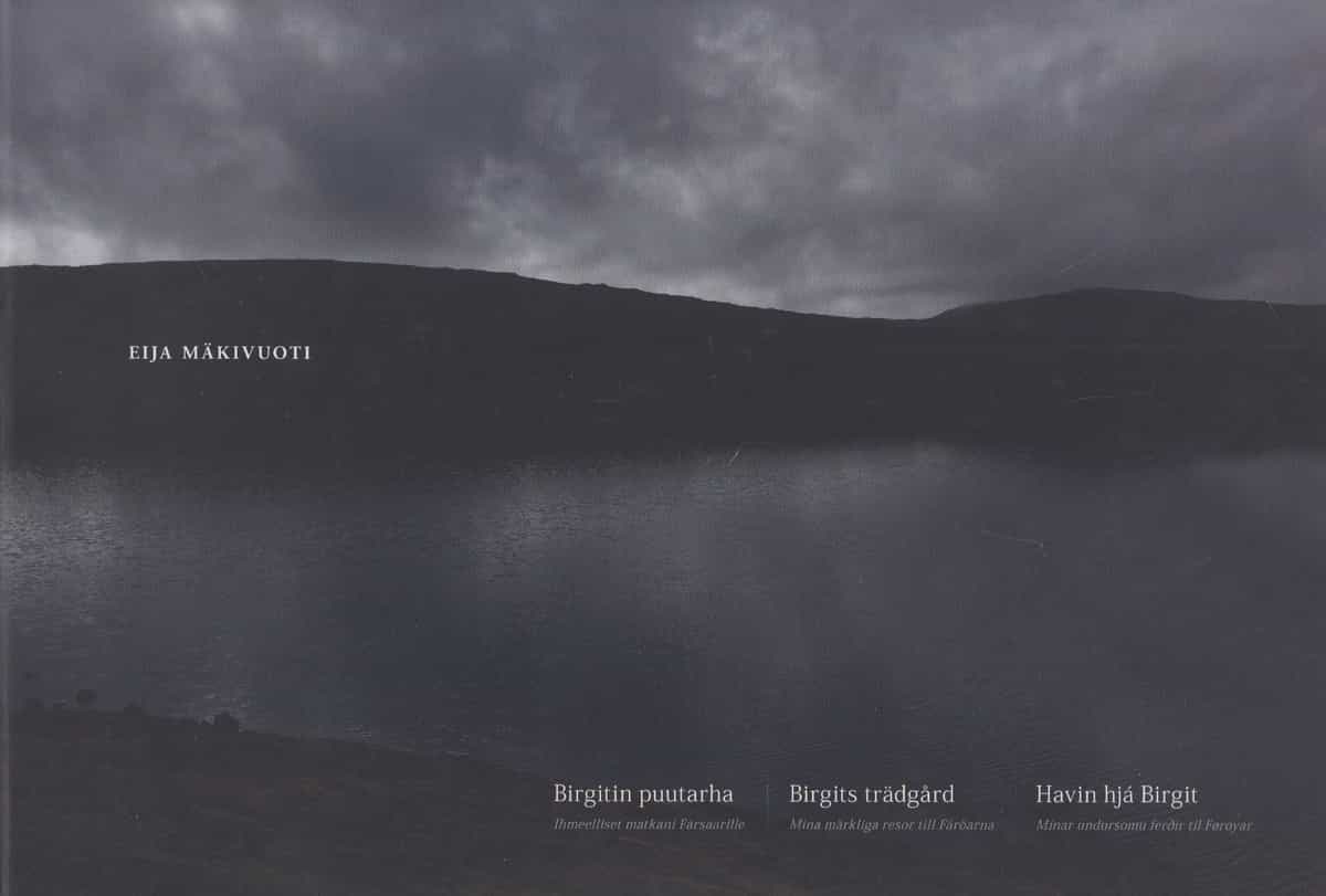 Birgitin puutarha, Ihmeelliset matkani Färsaarille