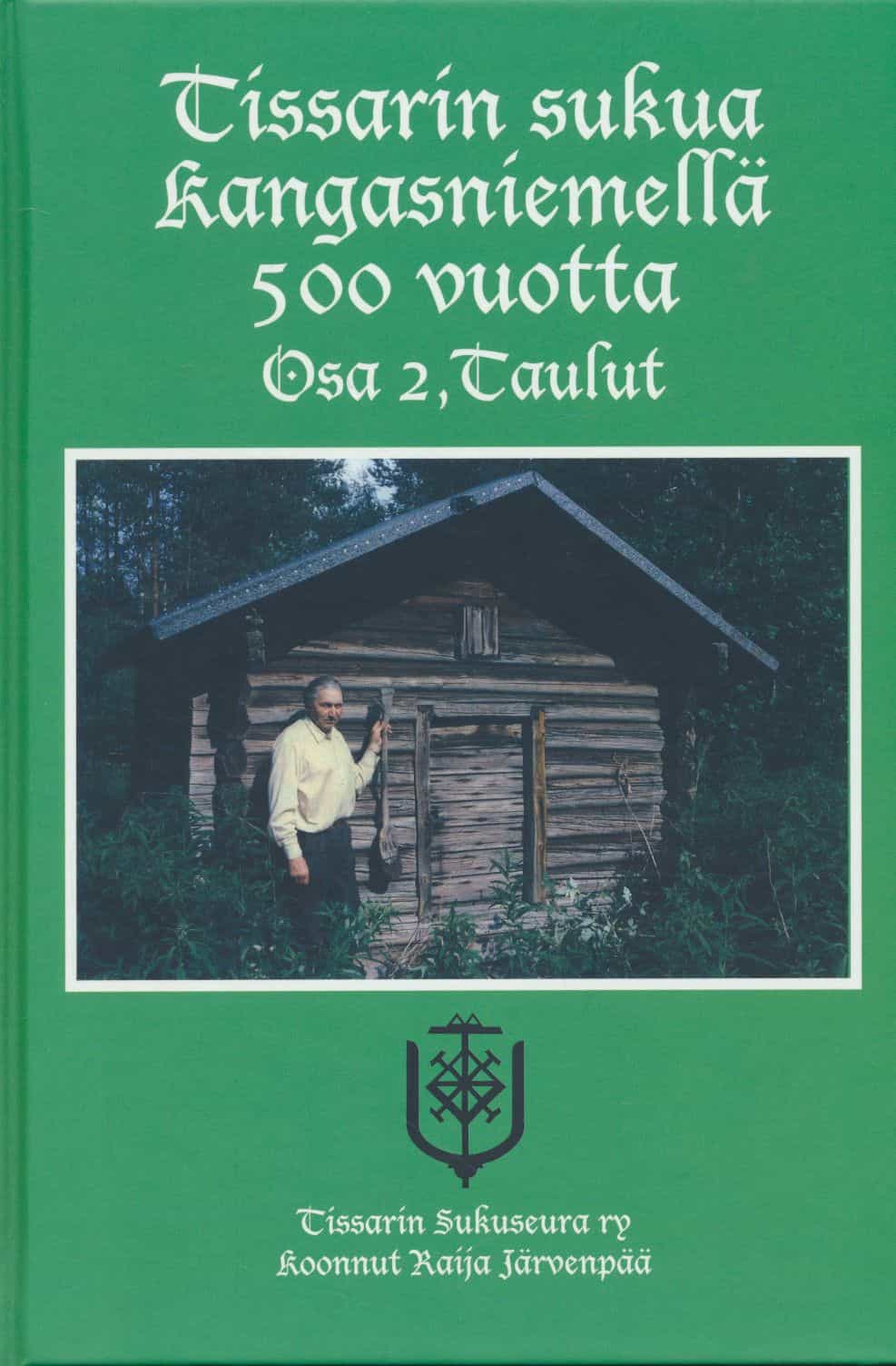 Tissarin sukua Kangasniemellä 500 vuotta osa 2
