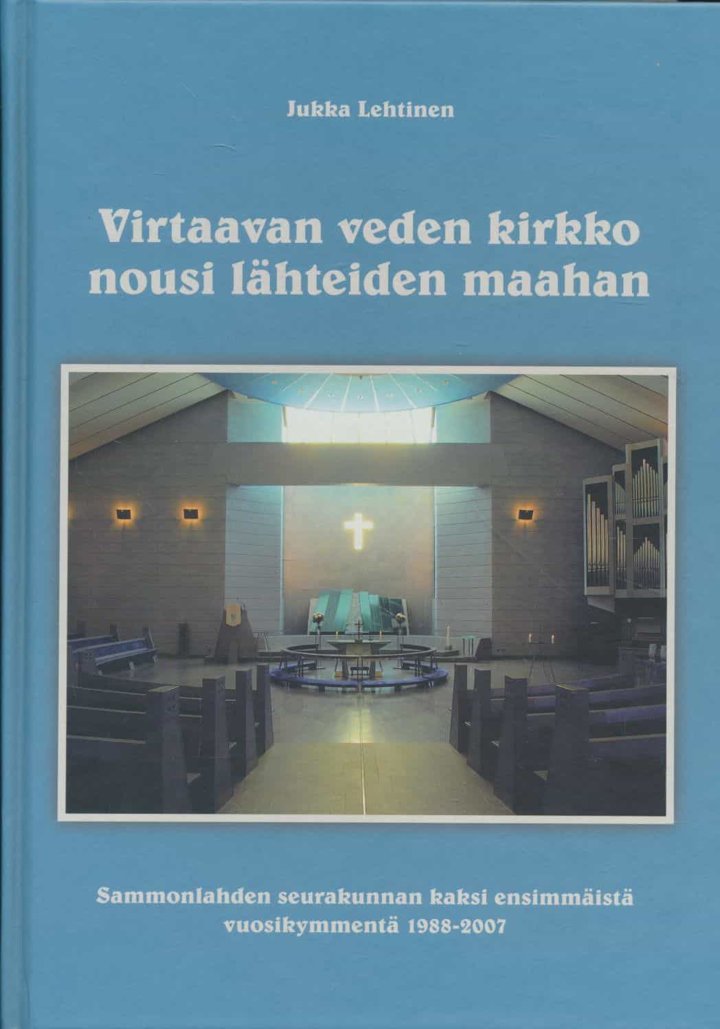 Virtaavan veden kirkko nousi lähteiden maahan