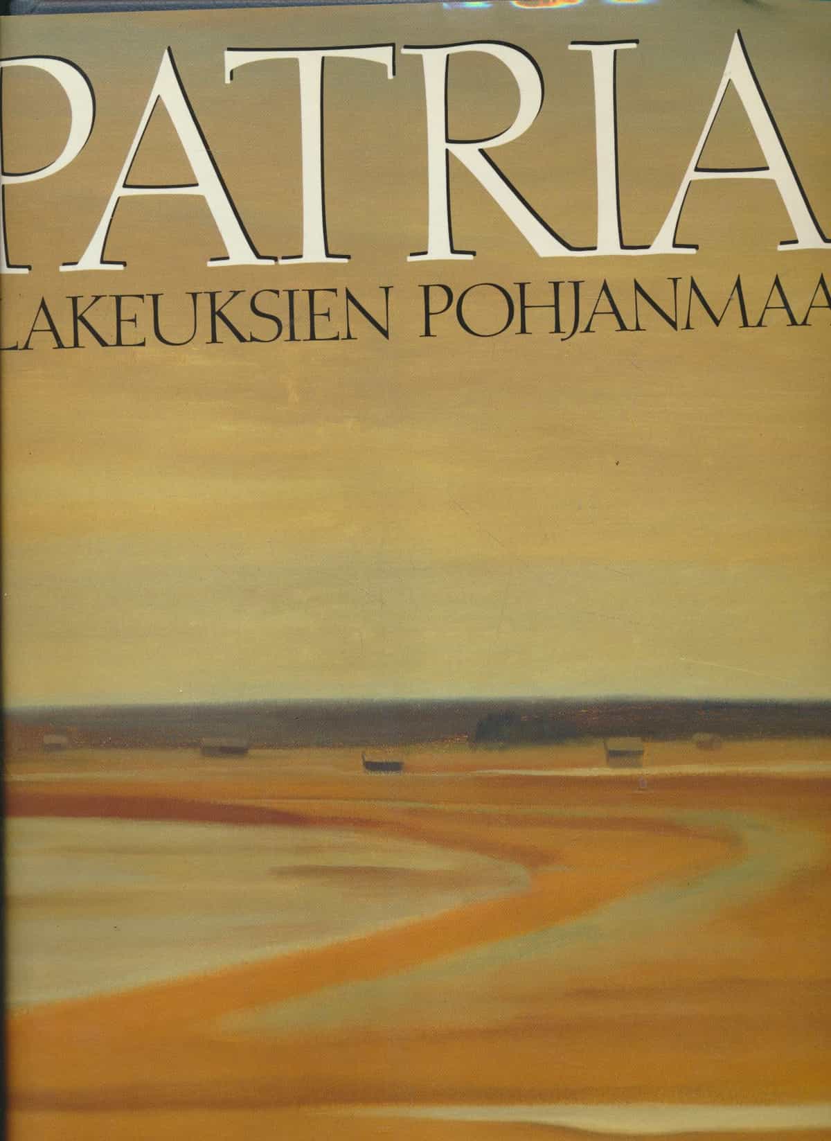 Patria - Lakeuksien Pohjanmaa (numeroitu laitos)