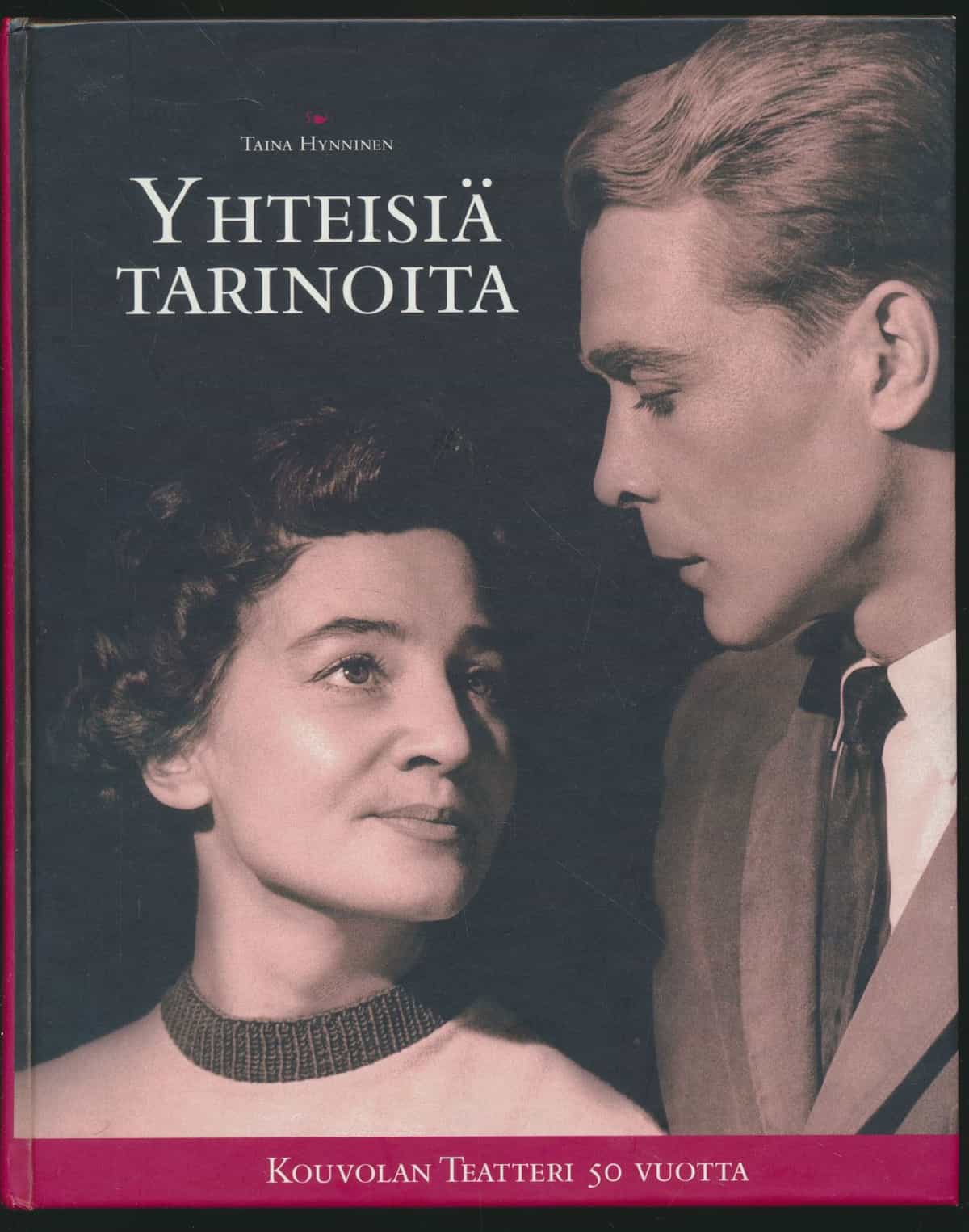 Yhteisiä tarinoita - Kouvolan Teatteri 50 vuotta