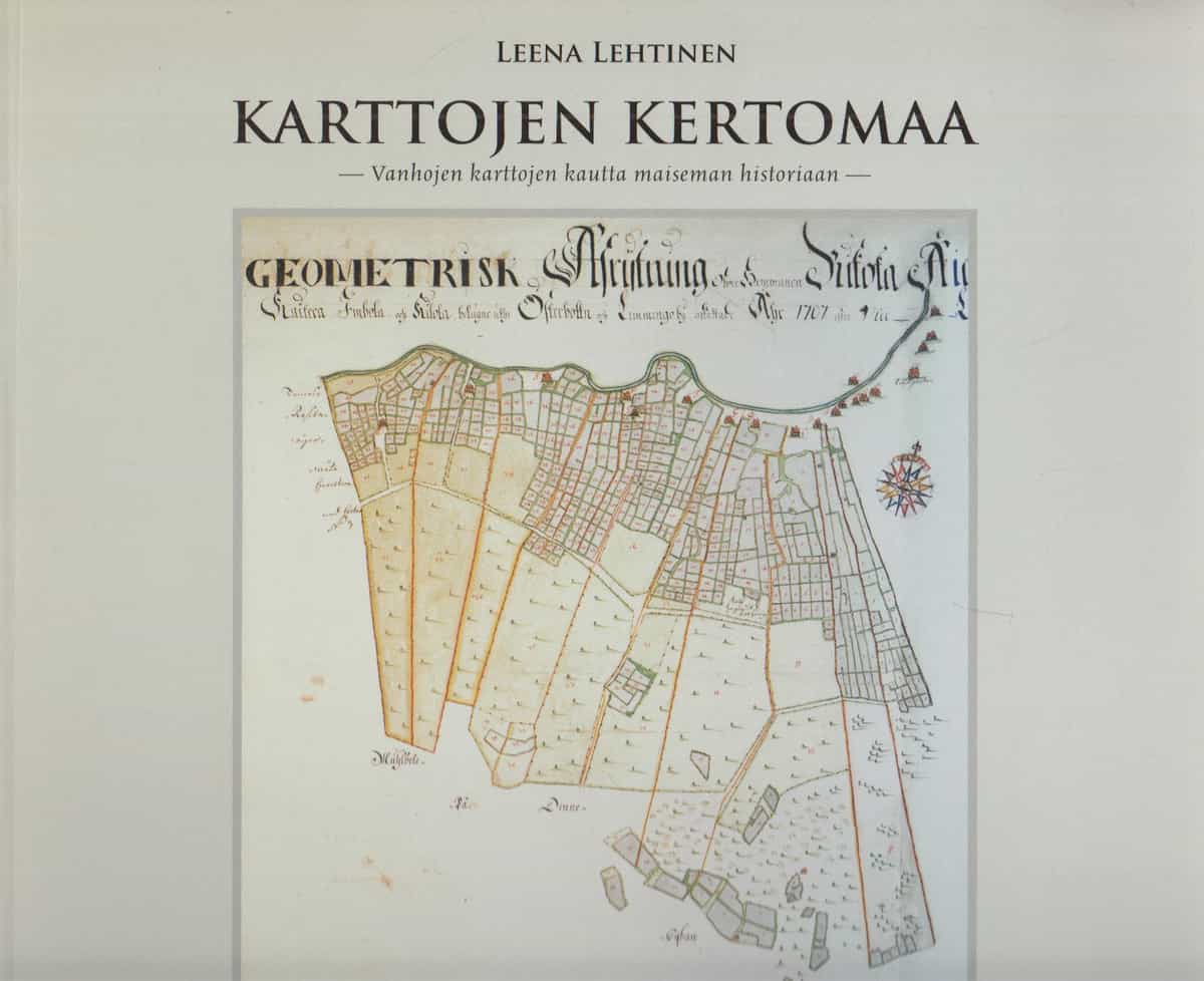 Karttojen kertomaa - Vanhojen karttojen kautta maiseman historiaan