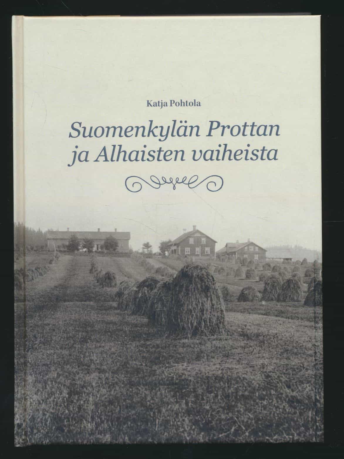 Suomenkylän Prottan ja Alhaisten vaiheista