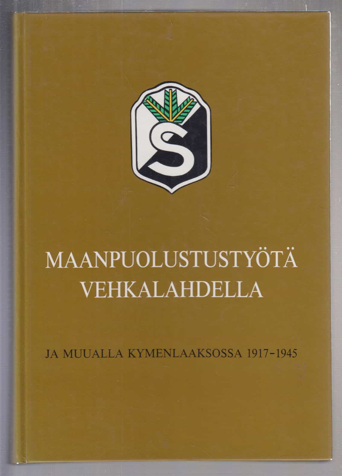 Maanpuolustustyötä Vehkalahdella ja muualla Kymenlaaksossa