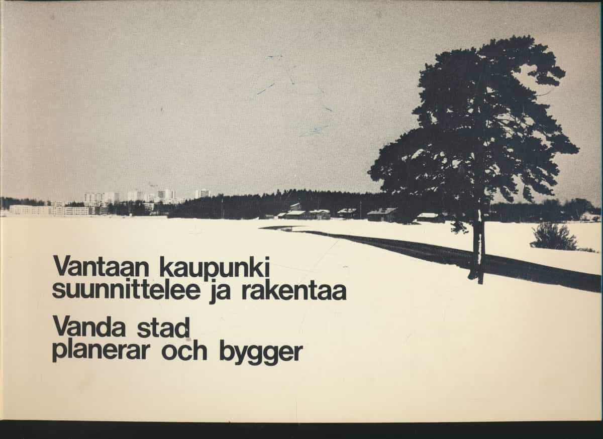 Vantaan kaupunki suunnittelee ja rakentaa - Vanda stad planerar och bygger