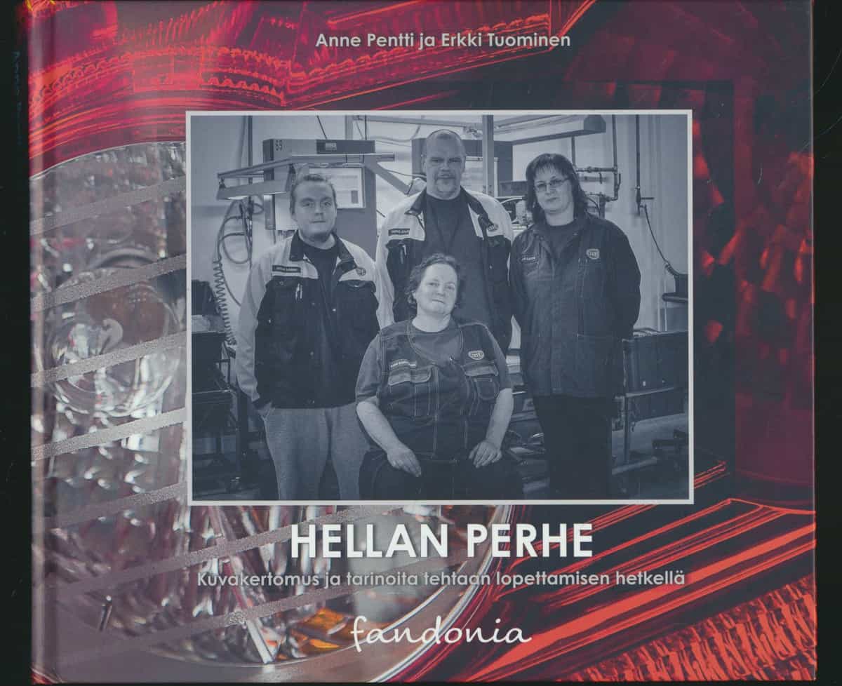 Hellan perhe - kuvakertomus ja tarinoita tehtaan lopettamisen hetkellä