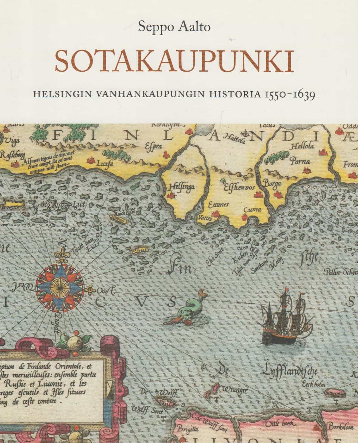 Sotakaupunki Helsingin vanhankaupungin historia 1550-1639