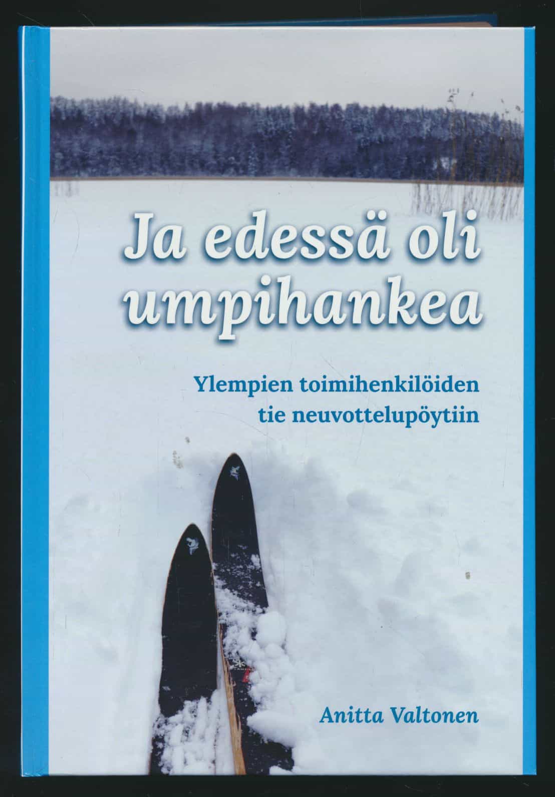 Ja edessä oli umpihankea - Ylempien toimihenkilöiden tie neuvottelupöytiin