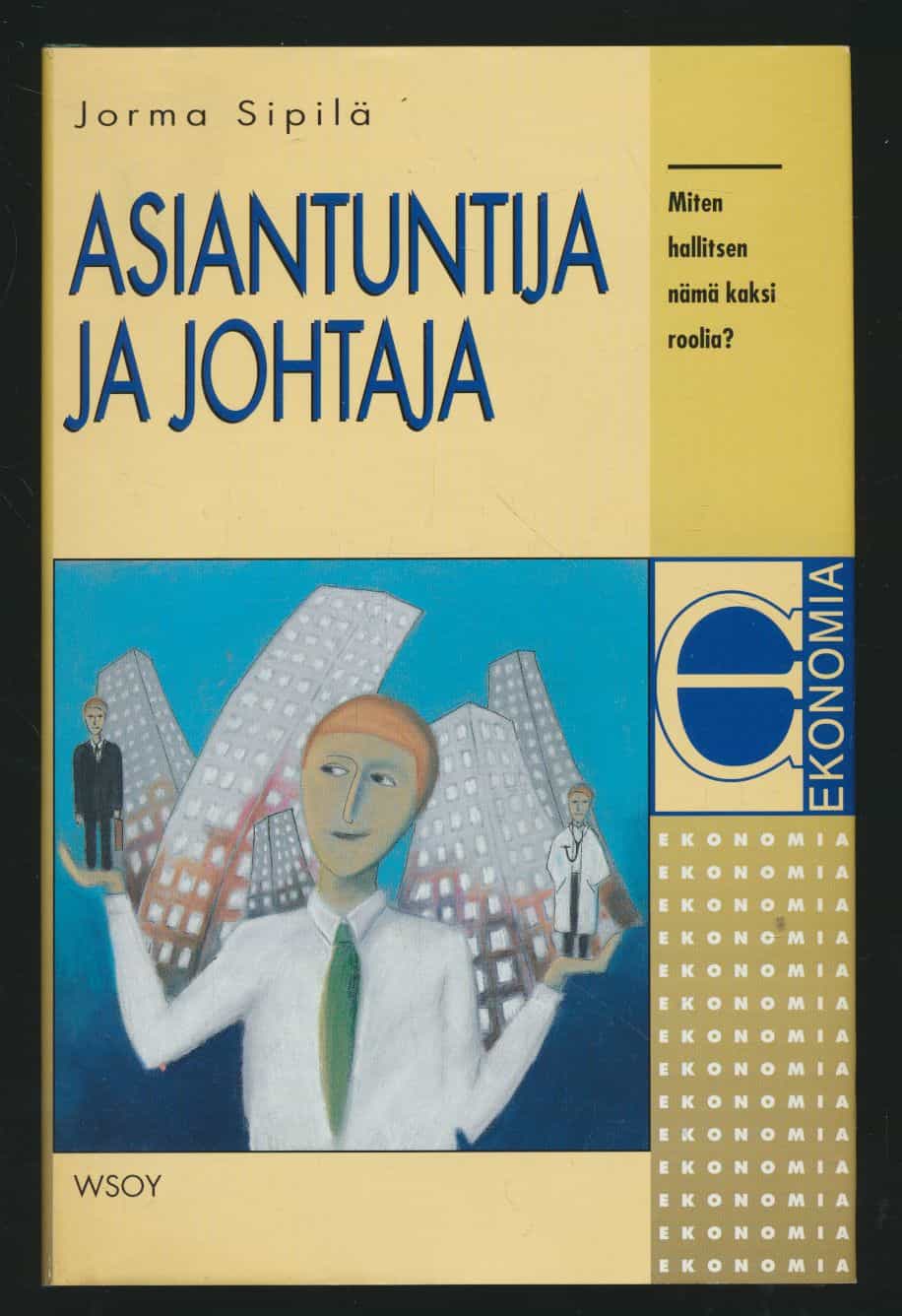 Ekonomia: Asiantuntija ja johtaja - Miten hallitsen nämä kaksi roolia?