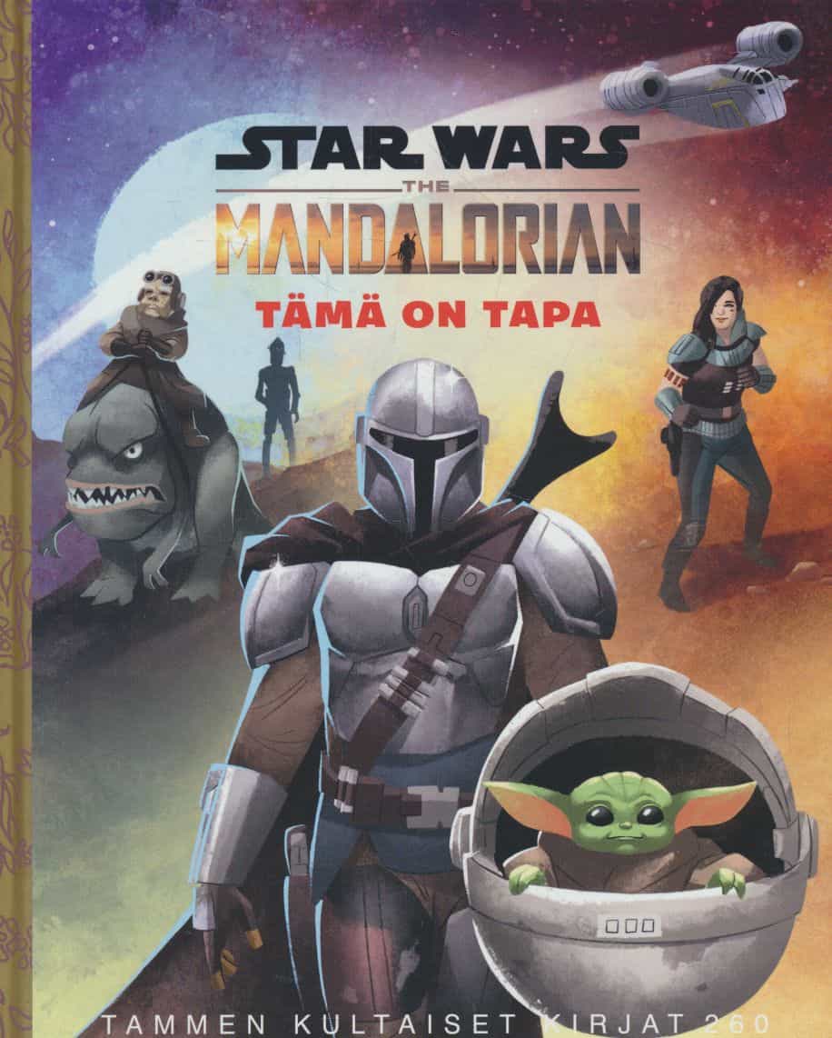 The Mandalorian Tämä on tapa - Tammen kultaiset kirjat 260