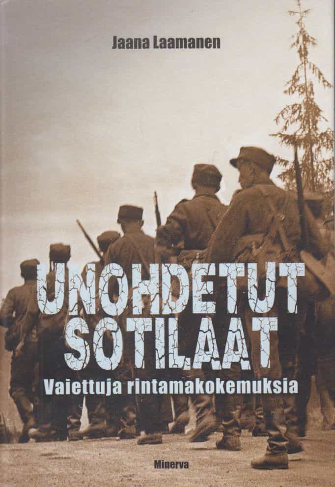 Unohdetut sotilaat, Vaiettuja rintamakokemuksia