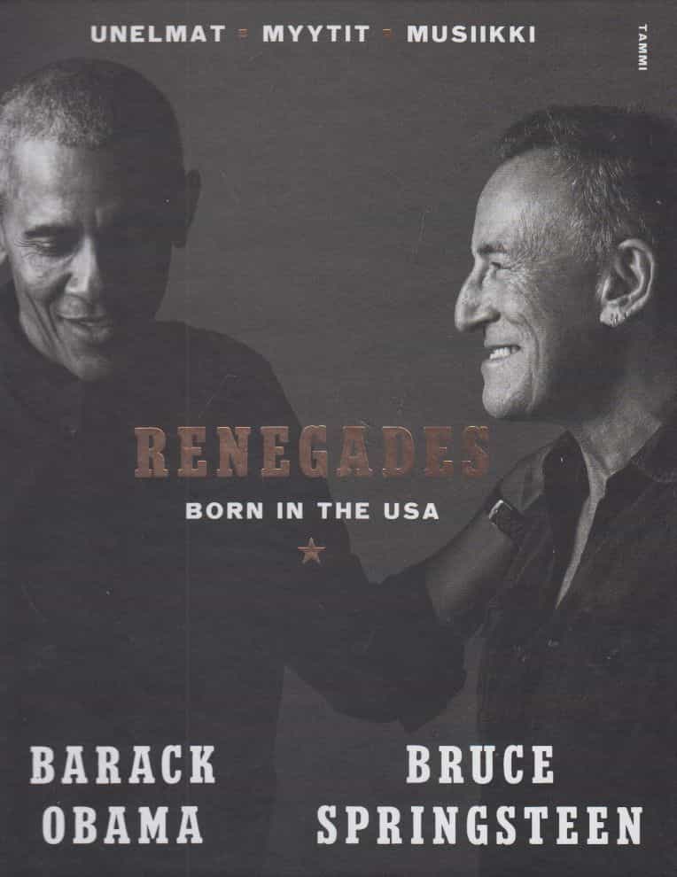 Renegades Born in the USA - Unelma, myytit, musiikki