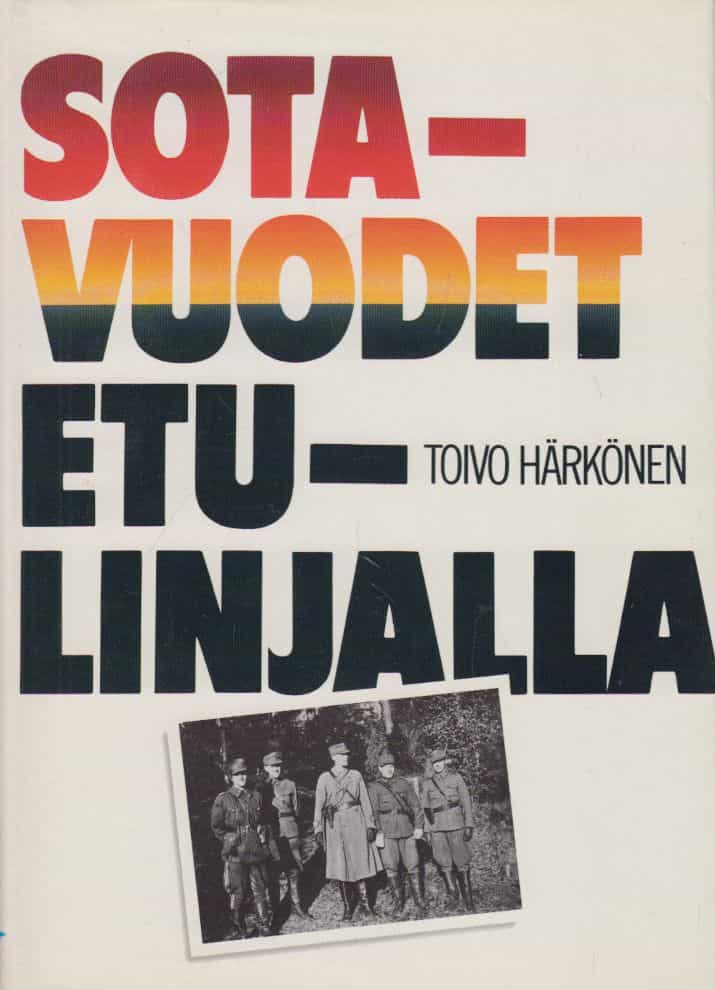 Sotavuodet etulinjalla - Päiväkirja Kannakselta 1939-1944