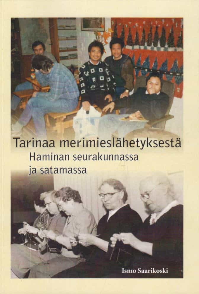 Tarinaa merimieslähetyksestä Haminan seurakunnassa ja satamassa (Signeeraus)