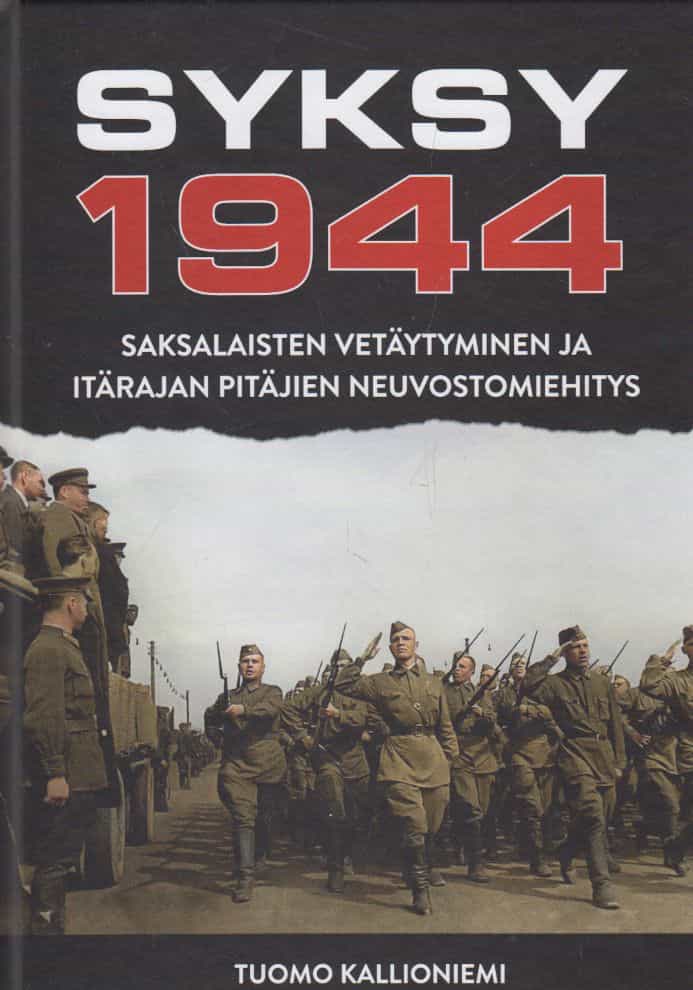 Syksy 1944 - Saksalaisten vetäytyminen ja Suomen itärajan pitäjien neuvostomiehitys
