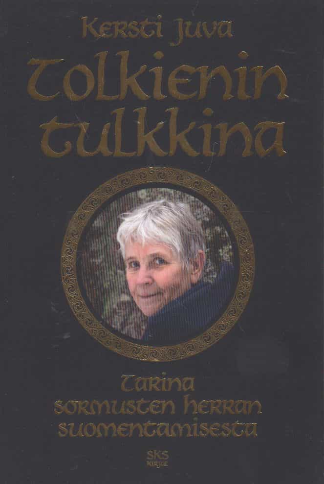 Tolkienin tulkkina - Tarina Sormusten herran suomentamisesta