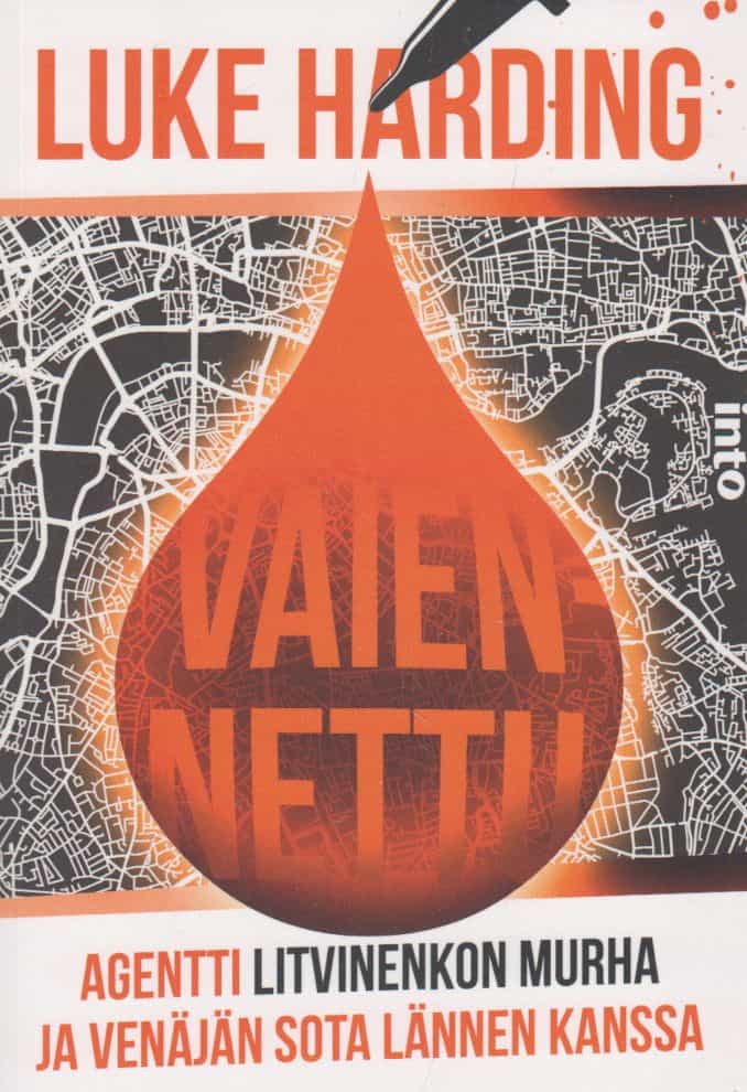 Vaiennettu Agentti Litvinenkon murha ja Venäjän sota lännen kanssa