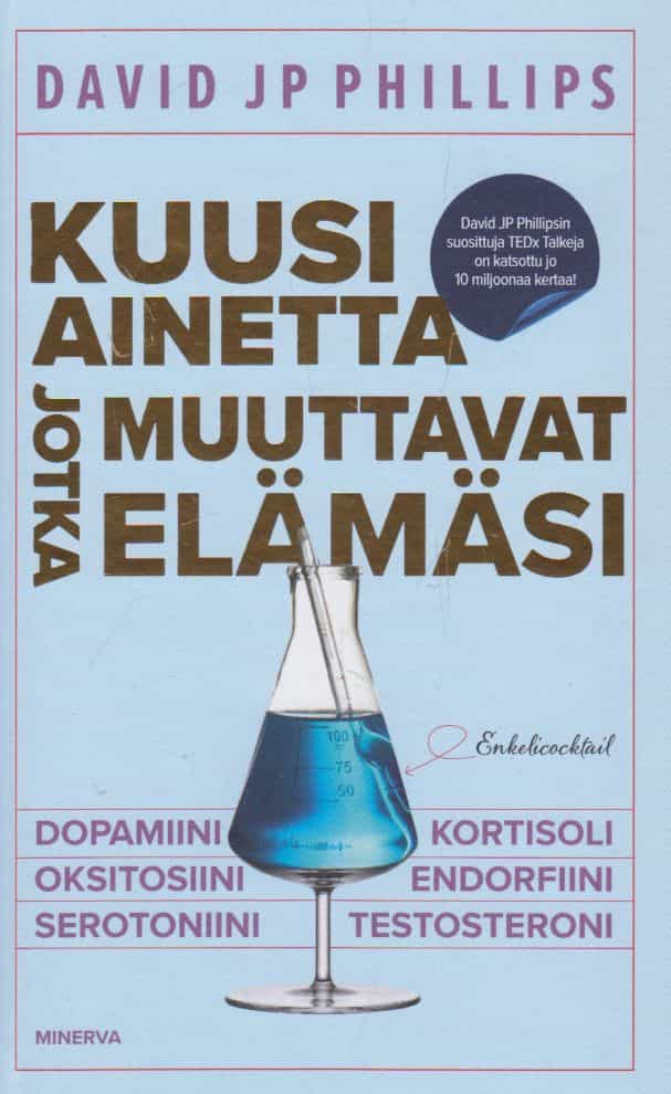 Kuusi ainetta jotka muuttavat elämäsi