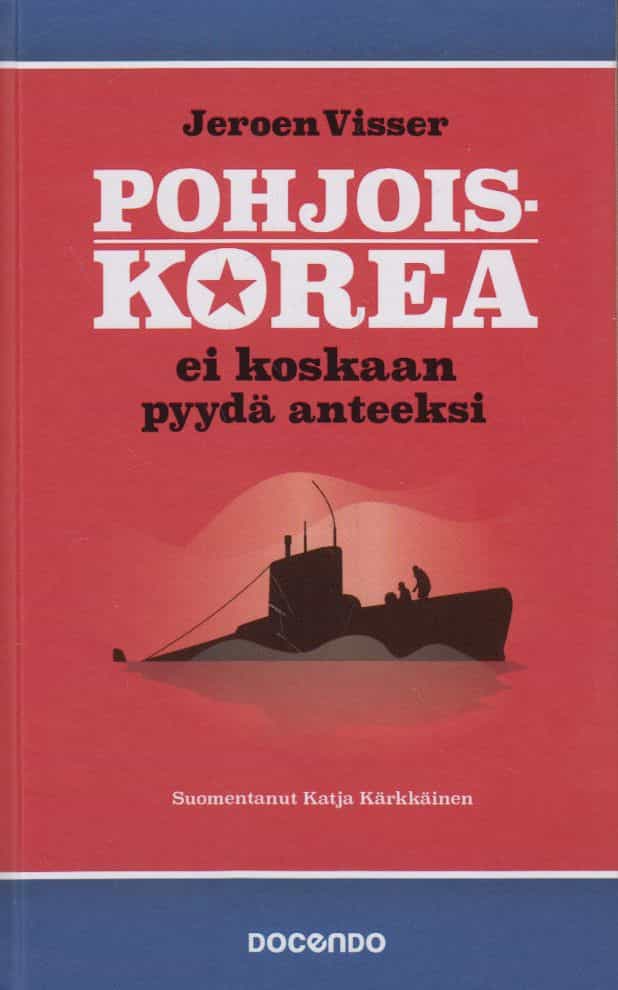 Pohjois-Korea ei koskaan pyydä anteeksi